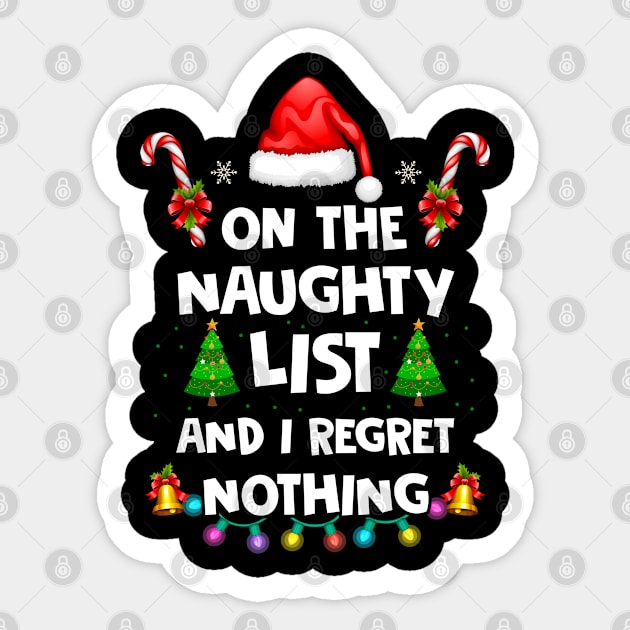 On the naughty list and i regret nothing Sticker by besttee